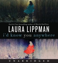 Лаура Липман - I'd Know You Anywhere
