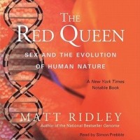 Matt Ridley - The Red Queen: Sex and the Evolution of Human Nature