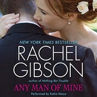Rachel Gibson - Any Man of Mine
