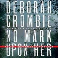 Deborah Crombie - No Mark Upon Her
