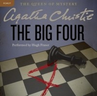 Agatha Christie - The Big Four: A Hercule Poirot Mystery
