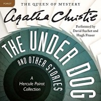 Agatha Christie - The Under Dog and Other Stories