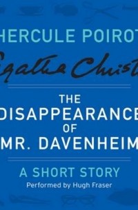 Agatha Christie - The Disappearance of Mr Davenheim