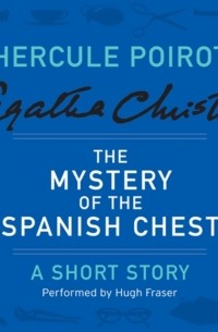 Agatha Christie - The Mystery of the Spanish Chest