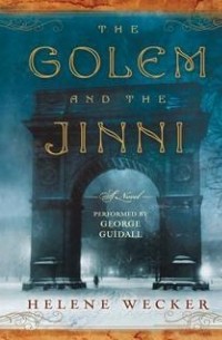 Хелен Уэкер - The Golem and the Jinni