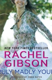 Rachel Gibson - Truly Madly Yours