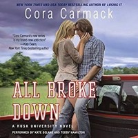 Cora Carmack - All Broke Down