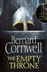Bernard Cornwell - The Empty Throne