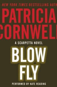Патрисия Корнуэлл - Blow Fly