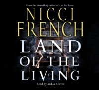 Никки Френч - Land of the Living