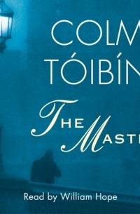 Колм Тойбин - The Master
