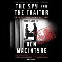 Ben Macintyre - The Spy and the Traitor