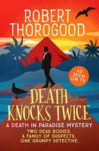 Robert Thorogood - Death Knocks Twice