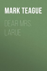Mark  Teague - Dear Mrs. LaRue