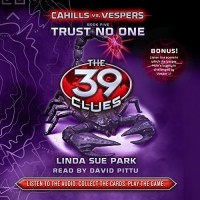 Linda Sue Park - Trust No One: The 39 Clues: Cahills vs. Vespers, Book 5