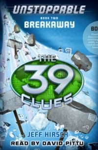 Jeff Hirsch - Breakaway: The 39 Clues: Unstoppable, Book 2