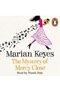 Marian Keyes - Mystery of Mercy Close