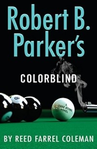 Reed Farrel Coleman - Robert B. Parker's Colorblind