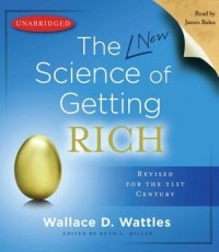 Уоллес Делоис Уоттлз - Science of Getting Rich