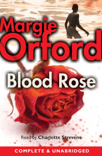 Margie  Orford - Blood Rose