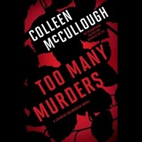 Colleen McCullough - Too Many Murders