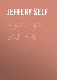 Jeffery  Self - Very, Very Bad Thing