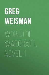 Greg Weisman - World of Warcraft, Novel 1