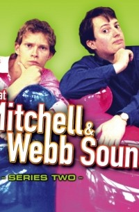 Дэвид Митчелл - That Mitchell & Webb Sound: The Complete Second Series