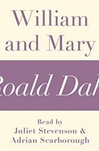 Roald Dahl - William and Mary