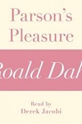 Roald Dahl - Parson's Pleasure