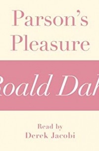 Roald Dahl - Parson's Pleasure