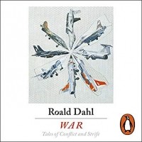 Roald Dahl - War (сборник)