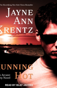 Джейн Энн Кренц - Running Hot