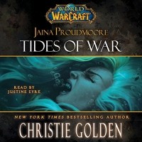 Кристи Голден - World of Warcraft: Jaina Proudmoore: Tides of War