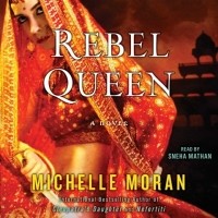 Michelle Moran - Rebel Queen