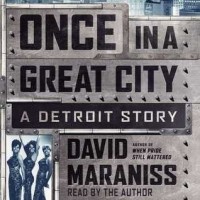  - Once In A Great City: A Detroit Story