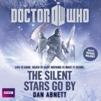 Дэн Абнетт - Doctor Who: The Silent Stars Go By