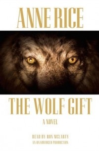 Anne Rice - The Wolf Gift