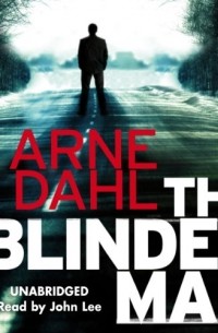 Arne Dahl - The Blinded Man