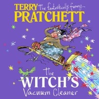 Terry Pratchett - The Witch's Vacuum Cleaner: And Other Stories