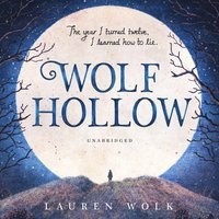 Lauren Wolk - Wolf Hollow