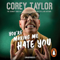 Кори Тейлор - You're Making Me Hate You