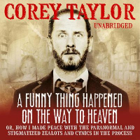 Кори Тейлор - Funny Thing Happened On The Way To Heaven