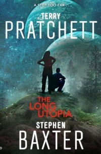 Terry Pratchett, Stephen Baxter - The Long Utopia