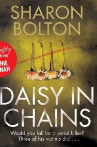 Шэрон Болтон - Daisy in Chains