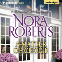Нора Робертс - A Matter of Choice