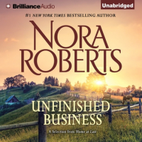Нора Робертс - Unfinished Business