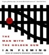 Ian Fleming - Man with the Golden Gun