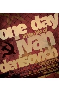 Александр Солженицын - One Day in the Life of Ivan Denisovich