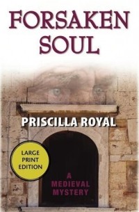 Priscilla  Royal - Forsaken Soul